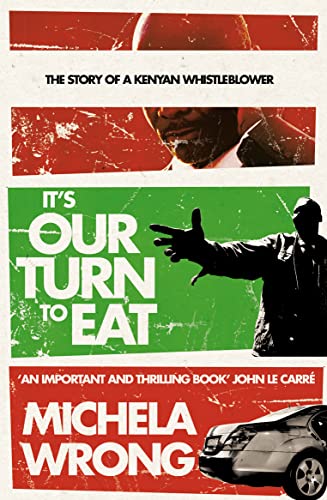 It's Our Turn to Eat: The Story of a Kenyan Whistle Blower von Fourth Estate